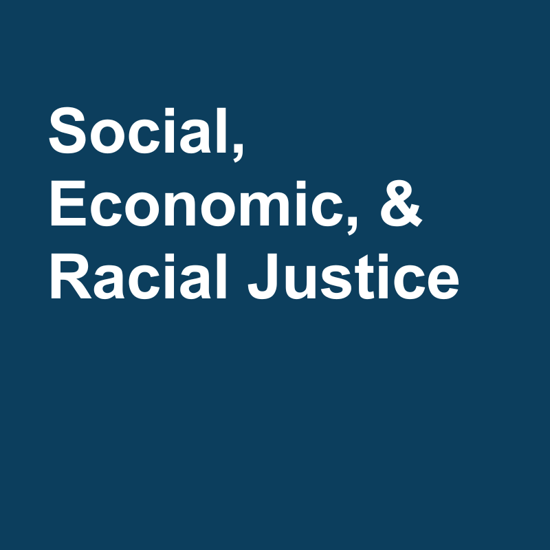 Social, Economic and Racial Justice